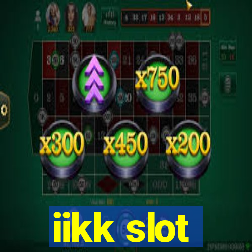 iikk slot